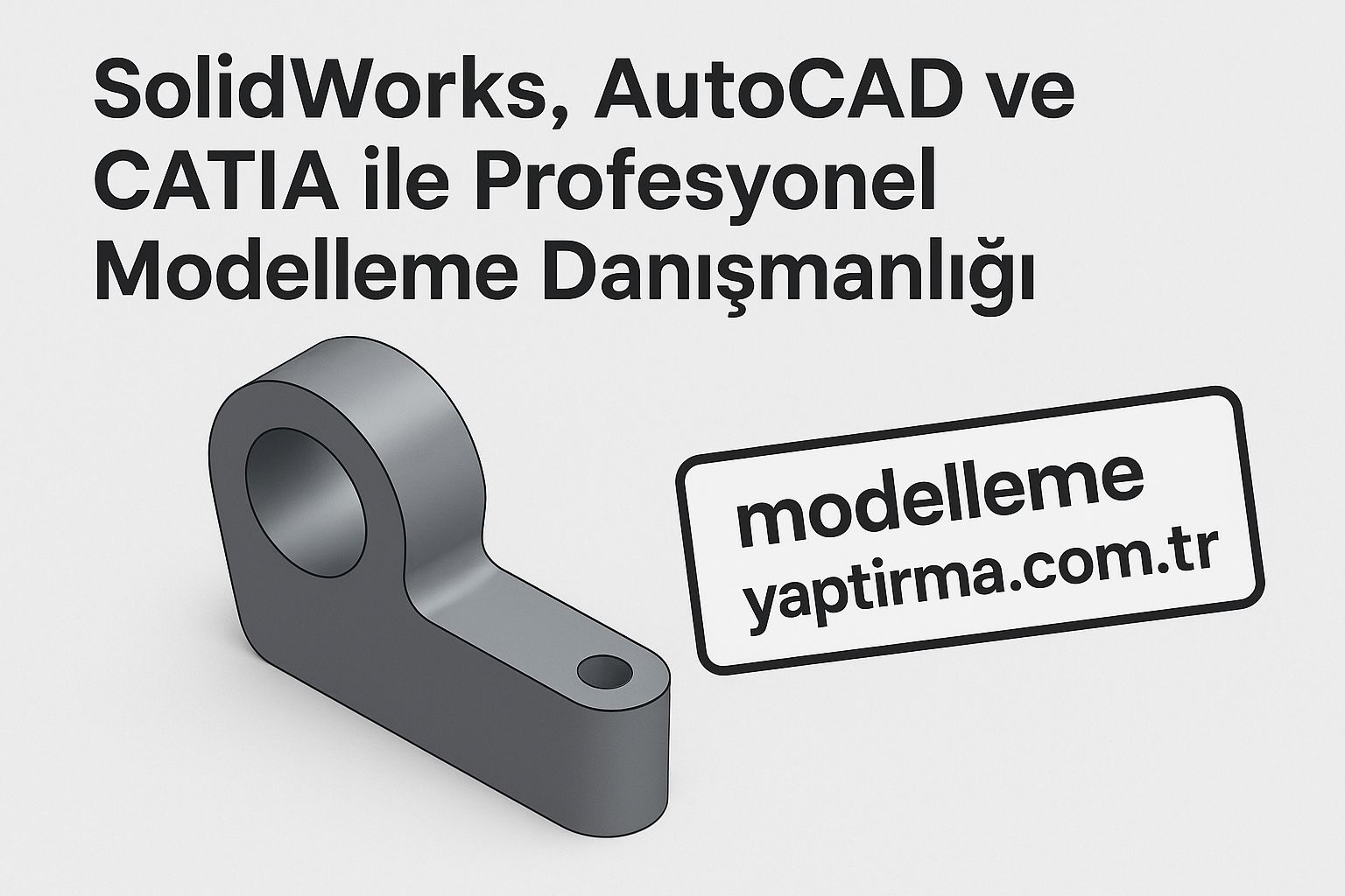 Read more about the article Solidworks, AutoCAD ve CATIA ile Profesyonel Modelleme Danışmanlığı