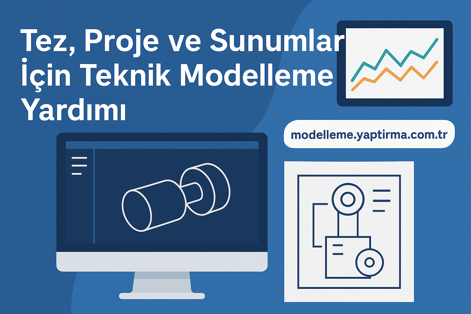 Tez Proje ve Sunumlar İçin Teknik Modelleme Yardımı - Modelleme Yaptırma Merkezi & Danışmanlık