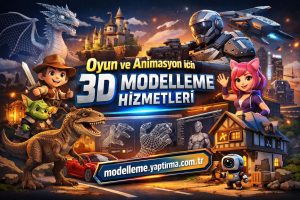 Read more about the article Oyun ve Animasyon için 3D Modelleme Hizmetleri