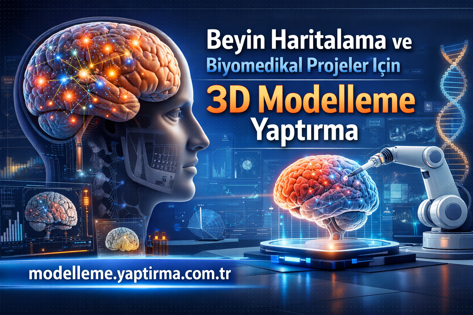 Beyin haritalama ve biyomedikal projeler için 3D modelleme hizmeti duyuran afiş: büyük beyin, robot kolu ve DNA sarmalı göze çarpıyor.